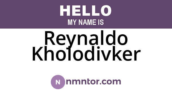 Reynaldo Kholodivker