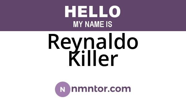 Reynaldo Killer