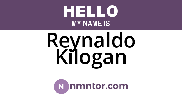 Reynaldo Kilogan