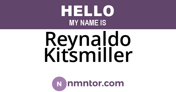 Reynaldo Kitsmiller