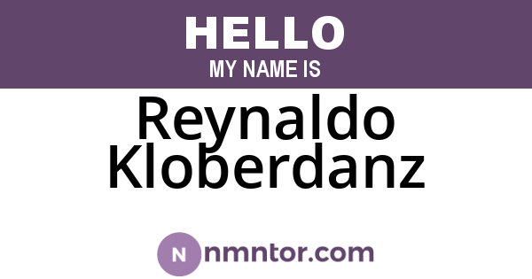Reynaldo Kloberdanz