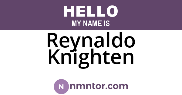 Reynaldo Knighten