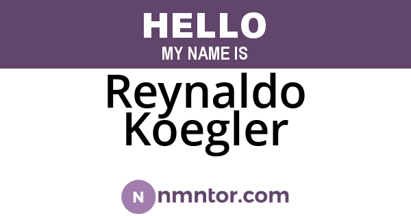 Reynaldo Koegler