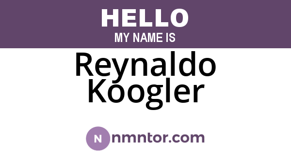 Reynaldo Koogler