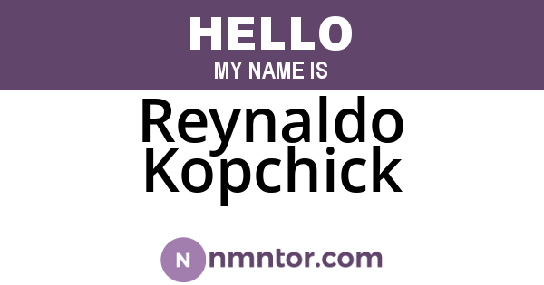 Reynaldo Kopchick