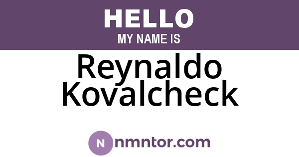 Reynaldo Kovalcheck