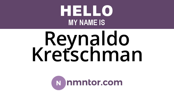 Reynaldo Kretschman