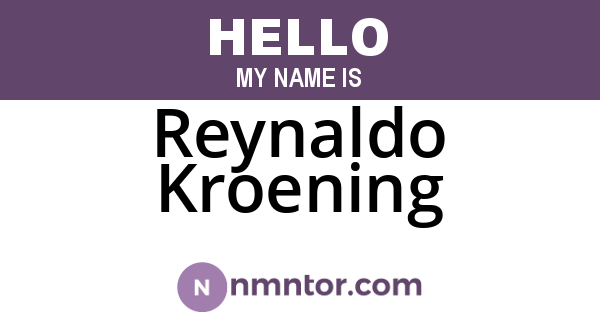 Reynaldo Kroening