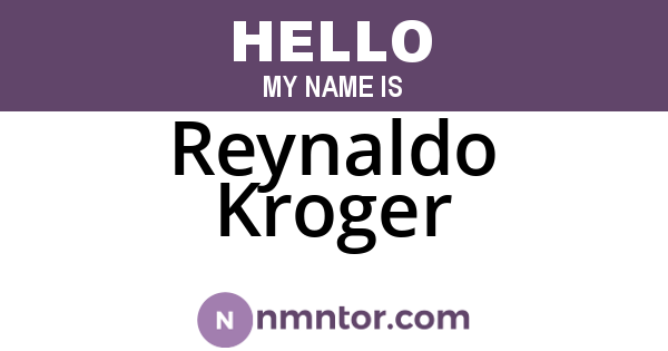 Reynaldo Kroger