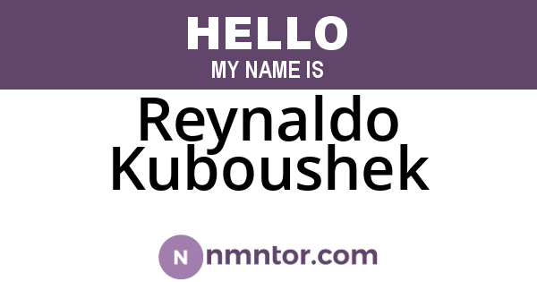 Reynaldo Kuboushek