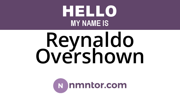 Reynaldo Overshown
