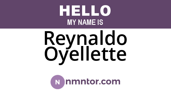 Reynaldo Oyellette