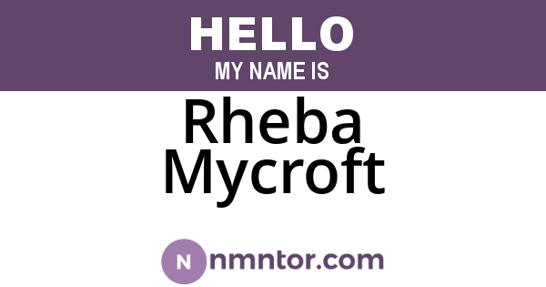 Rheba Mycroft