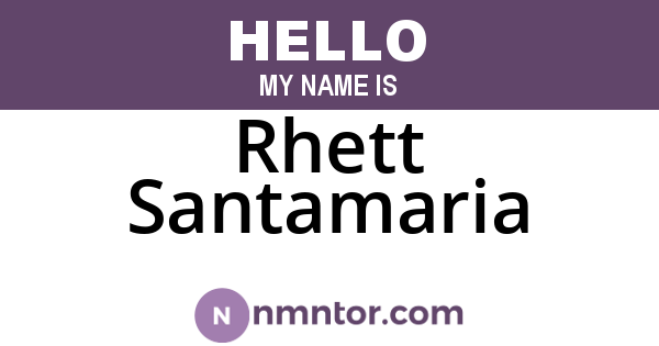Rhett Santamaria