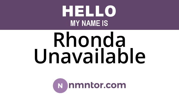 Rhonda Unavailable