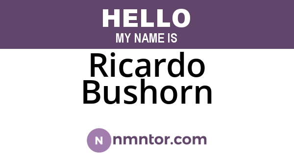 Ricardo Bushorn