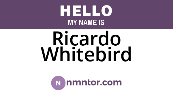 Ricardo Whitebird
