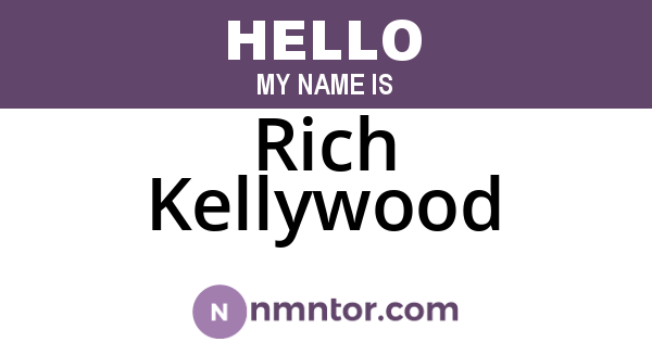 Rich Kellywood