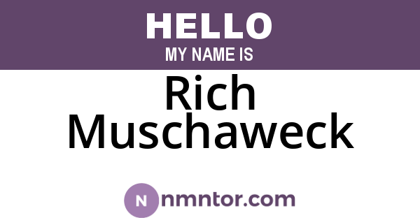 Rich Muschaweck