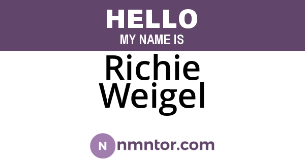 Richie Weigel