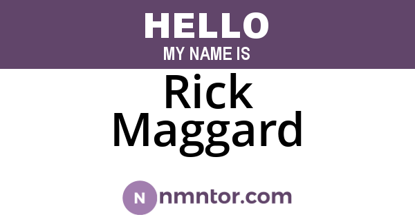 Rick Maggard