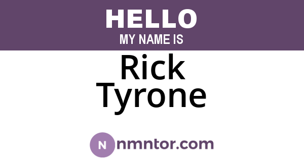 Rick Tyrone