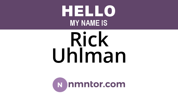 Rick Uhlman