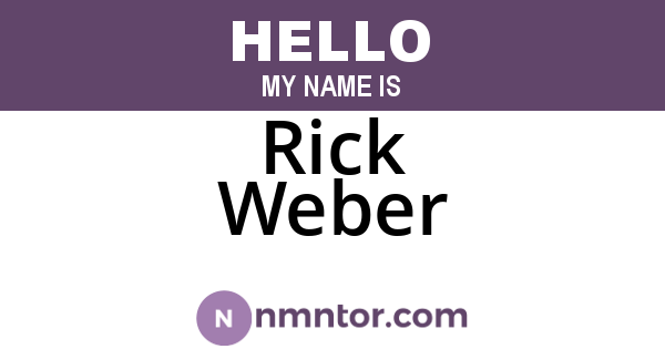 Rick Weber