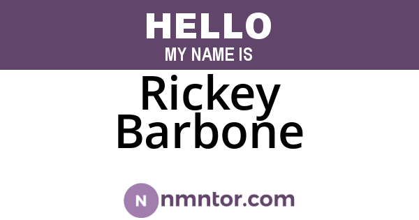 Rickey Barbone