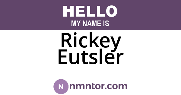 Rickey Eutsler