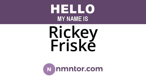 Rickey Friske