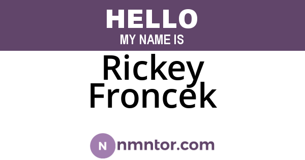 Rickey Froncek