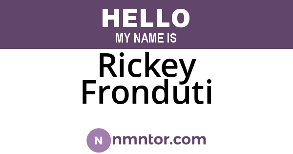 Rickey Fronduti