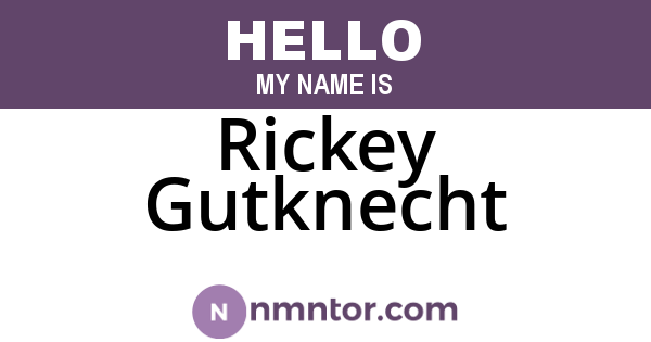 Rickey Gutknecht