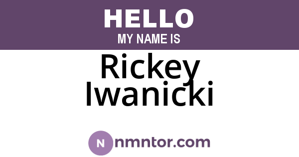 Rickey Iwanicki