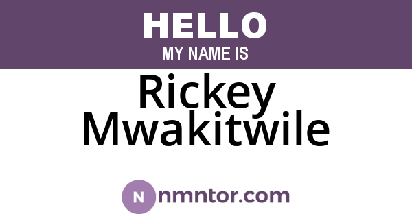 Rickey Mwakitwile