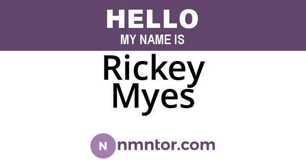 Rickey Myes