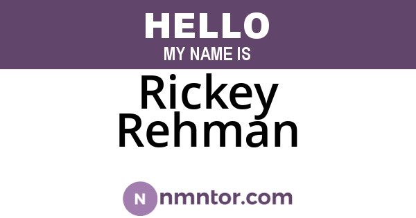 Rickey Rehman