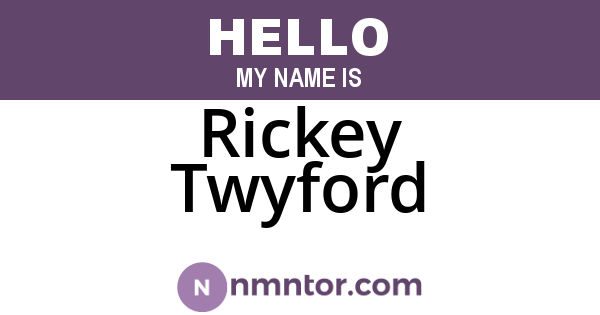 Rickey Twyford