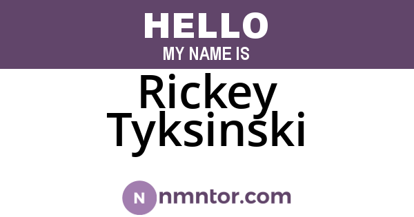 Rickey Tyksinski