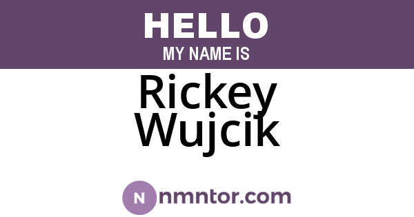 Rickey Wujcik