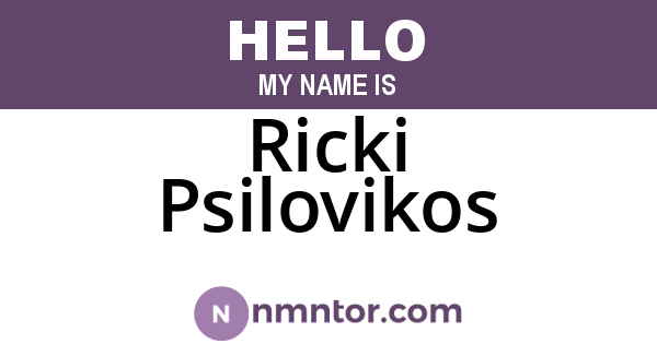 Ricki Psilovikos