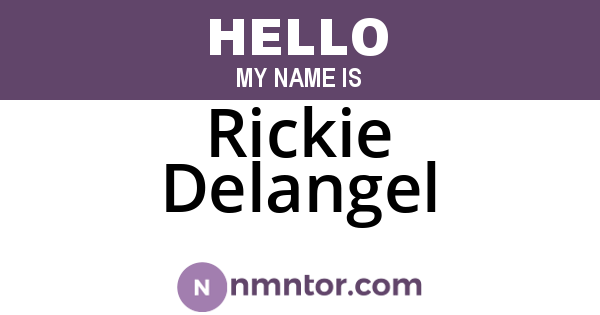 Rickie Delangel