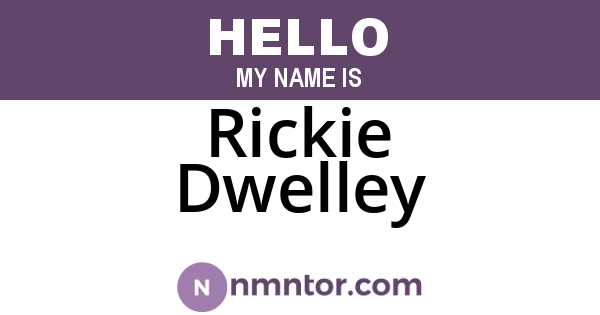 Rickie Dwelley