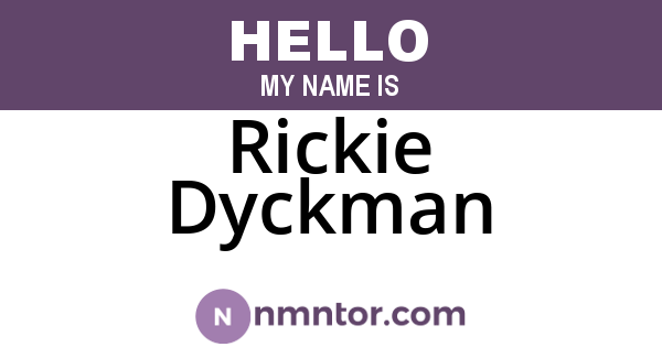 Rickie Dyckman
