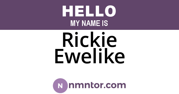 Rickie Ewelike