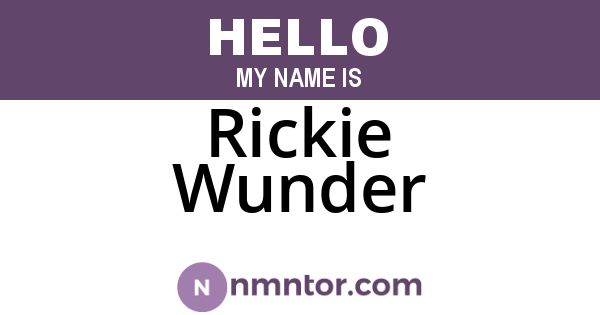 Rickie Wunder
