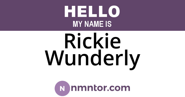 Rickie Wunderly