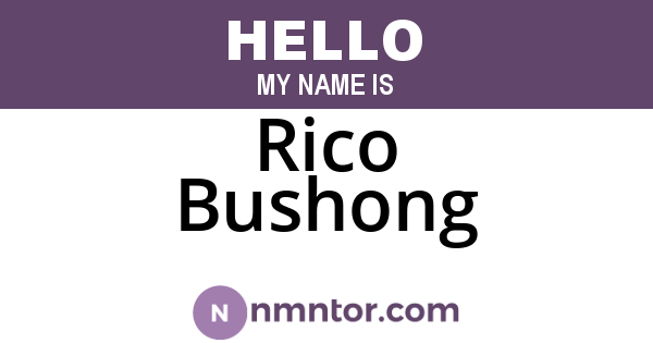 Rico Bushong