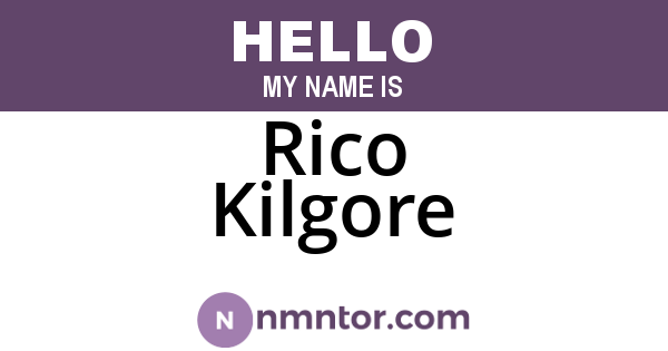Rico Kilgore
